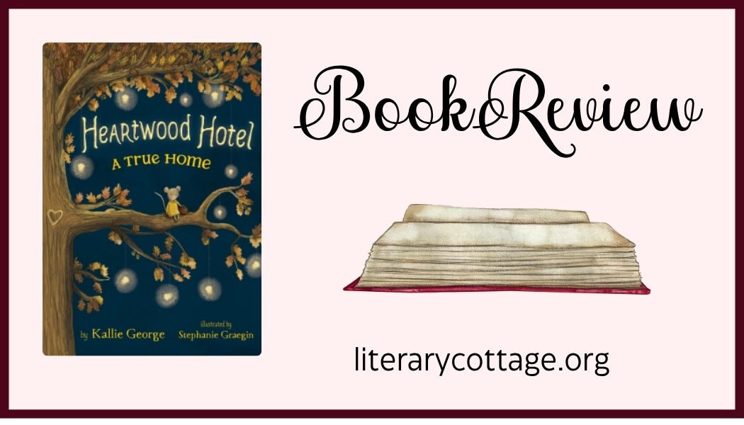 Book Review: A True Home (Heartwood Hotel #1) by Kallie George