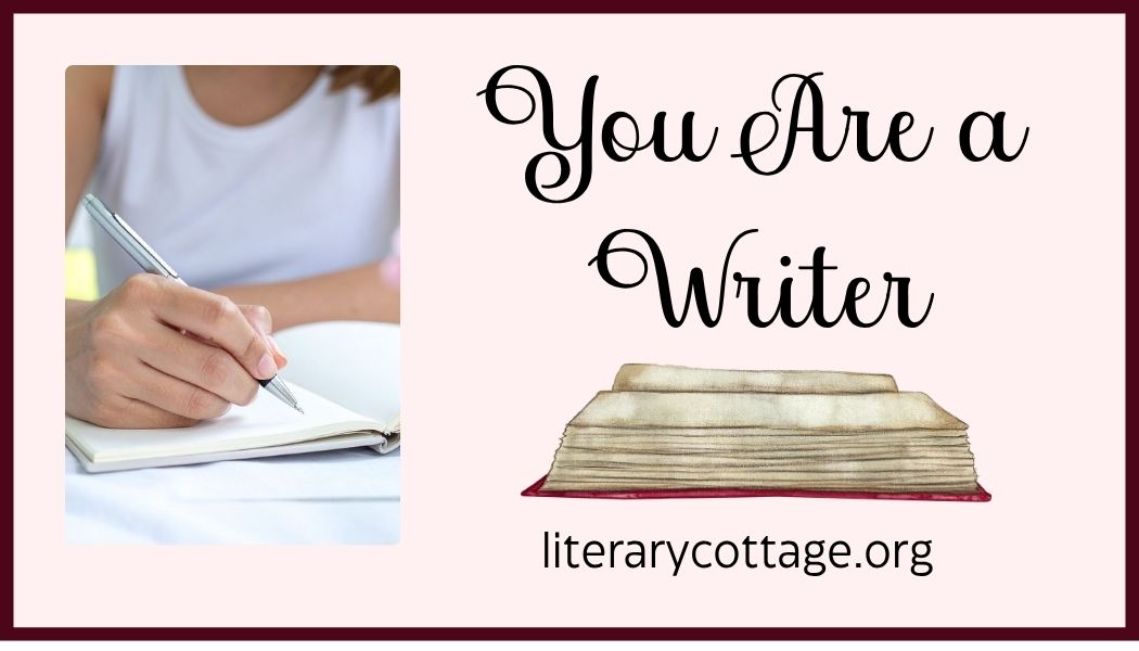 You are a Writer: Encouragement for Hobby Writers