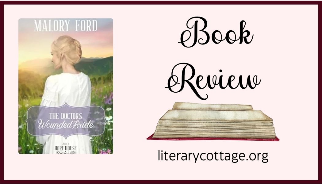 ARC Review: The Doctor’s Wounded Bride by Malory Ford